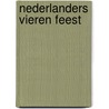 Nederlanders vieren feest by Johan de Bruijn