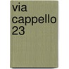 Via Cappello 23 door C. Weijts