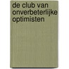 De club van onverbeterlijke optimisten by Jean-Michel Guenassia