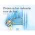 Plotter en het cadeautje voor de sint