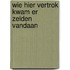 Wie hier vertrok kwam er zelden vandaan