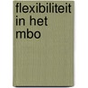 Flexibiliteit in het mbo door J. van Kuijk
