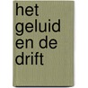 Het geluid en de drift