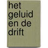 Het geluid en de drift door William Faulkner