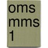 OMS MMS 1