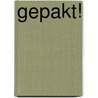 Gepakt! by Amy Sohn