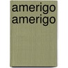 Amerigo Amerigo by Bibi Dumon Tak