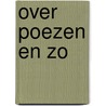Over poezen en zo by Barthe Wabeke