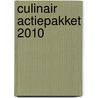 Culinair actiepakket 2010 door Onbekend