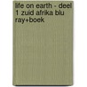 Life on Earth - Deel 1 Zuid Afrika Blu Ray+Boek by Unknown