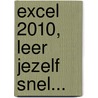 Excel 2010, Leer jezelf SNEL... door W. de Groot