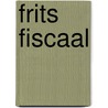 Frits Fiscaal door Albert Schutte