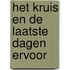 Het kruis en de laatste dagen ervoor