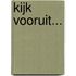 Kijk Vooruit...