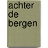Achter de bergen