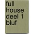 Full House deel 1 Bluf