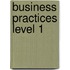Business Practices Level 1