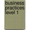 Business Practices Level 1 door Onbekend