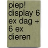 Piep! Display 6 ex Dag + 6 ex Dieren by Fleur van der Weel