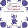 Vrijen in verbinding door J. den Boer