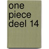 One piece deel 14 by Eiichiro Oda