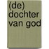 (De) dochter van God