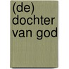 (De) dochter van God by C. Baan