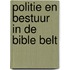 Politie en Bestuur in de Bible Belt