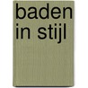 Baden in stijl by R. Stoeltie