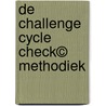 De Challenge Cycle Check© Methodiek by Ann Mandos