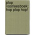 Plop voorleesboek: Hop Plop Hop!
