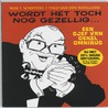 Wordt het toch nog gezellig... by Wim T. Schippers