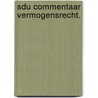 Sdu Commentaar Vermogensrecht. door Ton Hartlief