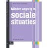 Minder angstig in sociale situaties by Susan Bogels