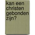 Kan een christen gebonden zijn?