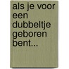 Als je voor een dubbeltje geboren bent... door F.Th.M. Stalenhoef