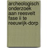 Archeologisch onderzoek aan Reesvelt fase II te Reeuwijk-Dorp door M. van Dasselaar