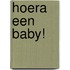 Hoera een baby!