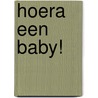 Hoera een baby! by Linda Williams