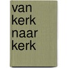 Van kerk naar kerk