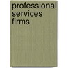Professional Services Firms by G.R.A. de Jong