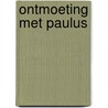 Ontmoeting met Paulus door H. Klaassens