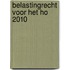 Belastingrecht voor het HO 2010