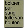 Bokser pur sang Lolle van Houten by Vilan van de Loo