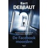 De facebookmoorden by Bart Debbaut