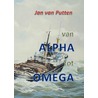 Van Alpha tot Omega door Jan van Putten