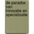 De paradox van innovatie en specialisatie