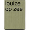 Louize op zee door Chris Riddell