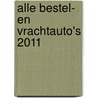 Alle Bestel- en Vrachtauto's 2011 door K. Jol