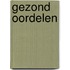 Gezond oordelen
